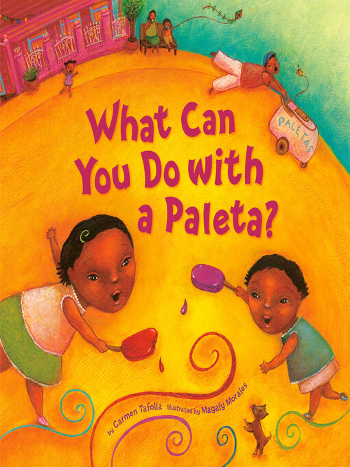 Title details for What Can You Do with a Paleta? by Carmen Tafolla - Available